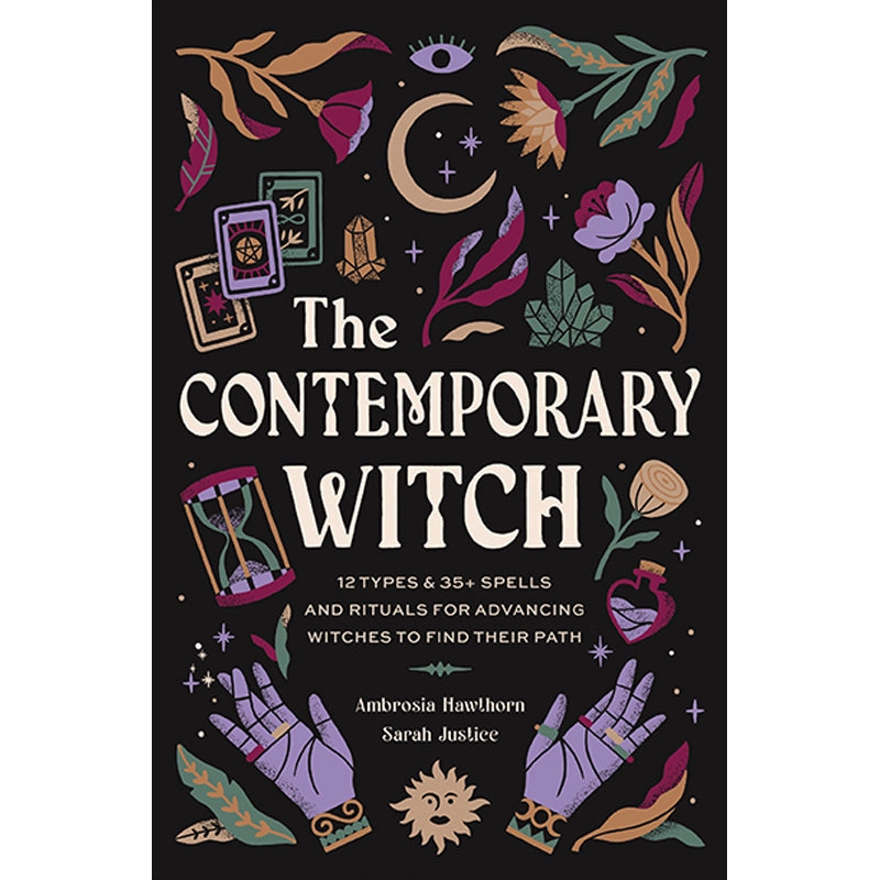 The Contemporary Witch: 12 Types & 35+ Spells & Rituals